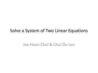 Solve a System of Two Linear Equations