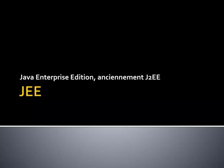 java enterprise edition anciennement j2ee