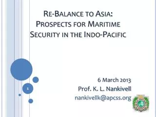 Re-Balance to Asia: Prospects for Maritime Security in the Indo-Pacific
