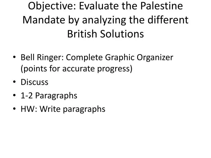 objective evaluate the palestine mandate by analyzing the different british solutions