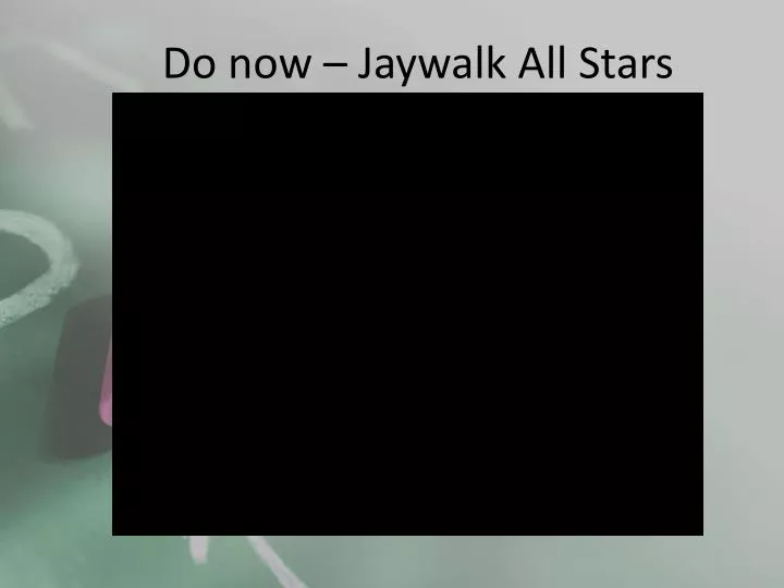 do now jaywalk all stars