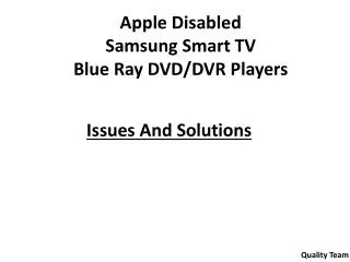 Apple Disabled Samsung Smart TV Blue Ray DVD/DVR Players