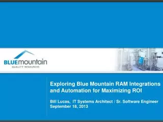 Exploring Blue Mountain RAM Integrations and Automation for Maximizing ROI