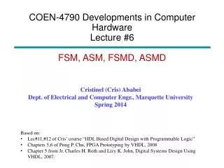 COEN-4790 Developments in Computer Hardware Lecture #6 FSM, ASM, FSMD, ASMD