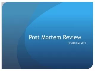 Post Mortem Review