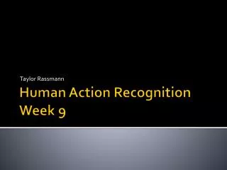 Human Action Recognition Week 9