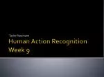 Human Action Recognition Week 9 - slide 1