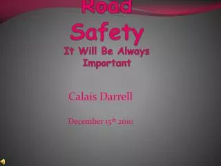 Road Safety It Will Be Always Important