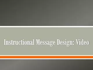 instructional message design video