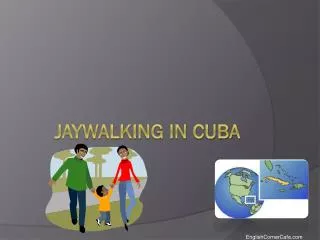 Jaywalking in Cuba