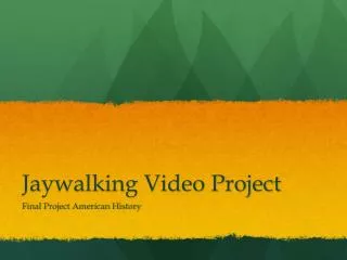Jaywalking Video Project