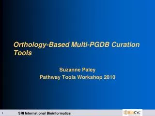 Orthology -Based Multi-PGDB Curation Tools