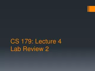 CS 179: Lecture 4 Lab Review 2