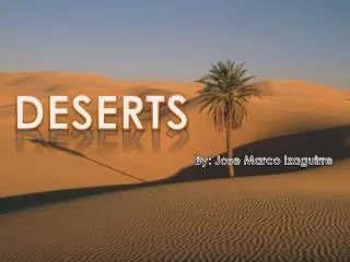 DESERTS