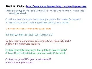 Take a Break - http://www.thetop10everything.com/top-10-geek-jokes