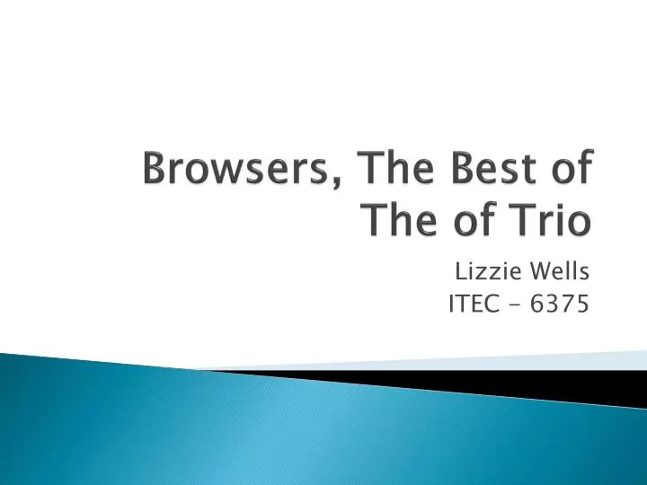 browsers the best of the of trio