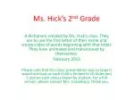 Ms. Hick's 2nd Grade Word Dictionary Presentation - slide 1