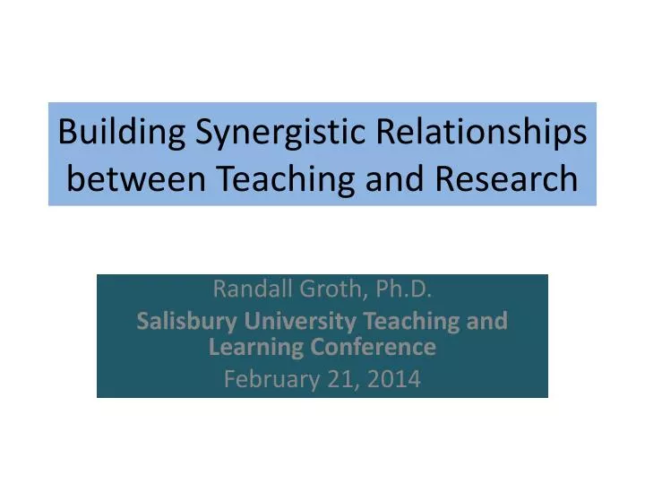 building synergistic relationships between teaching and research