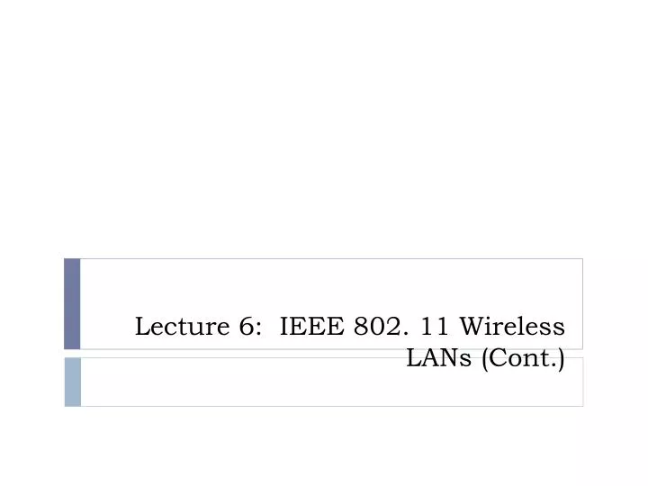 lecture 6 ieee 802 11 wireless lans cont