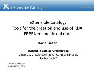 eXtensible Catalog: Tools for the creation and use of RDA, FRBRized and l inked data