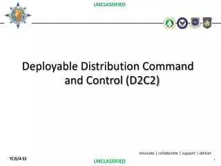 Deployable Distribution Command and Control (D2C2)