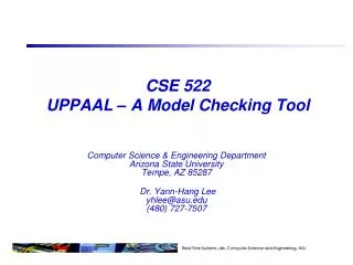 CSE 522 UPPAAL – A Model Checking Tool