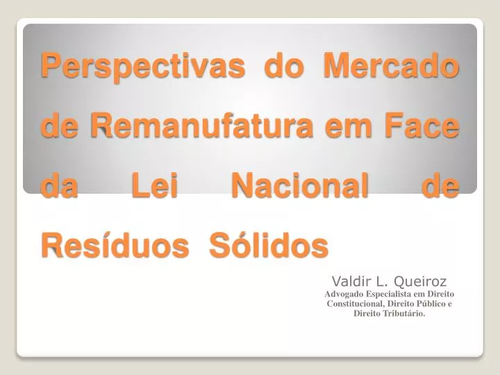 perspectivas do mercado de remanufatura em face da lei nacional de res duos s lidos