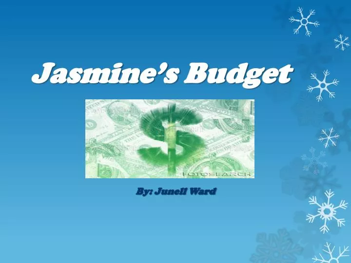jasmine s budget