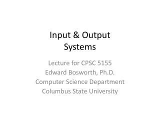 Input &amp; Output Systems