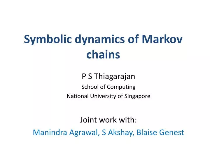 symbolic dynamics of m arkov chains