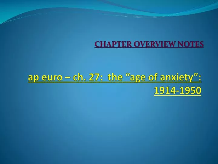 ap euro ch 27 the age of anxiety 1914 1950