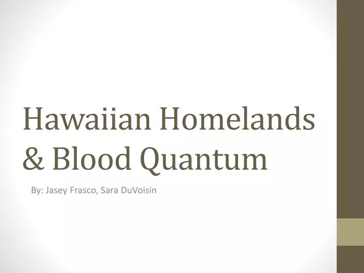 hawaiian homelands blood quantum