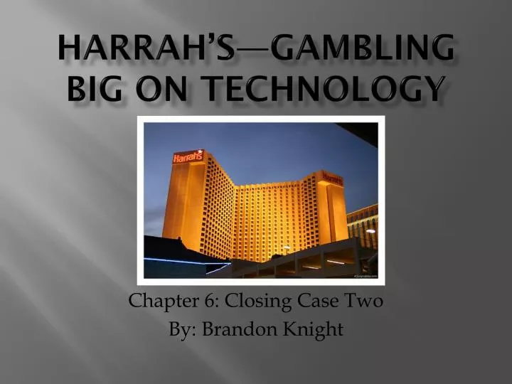harrah s gambling big on technology