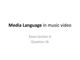 Media Language in music video