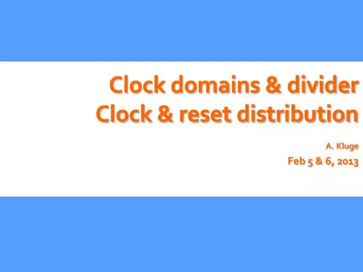 clock domains divider clock reset distribution