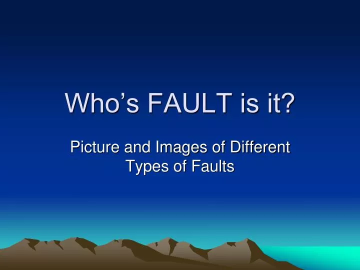 who s fault is it