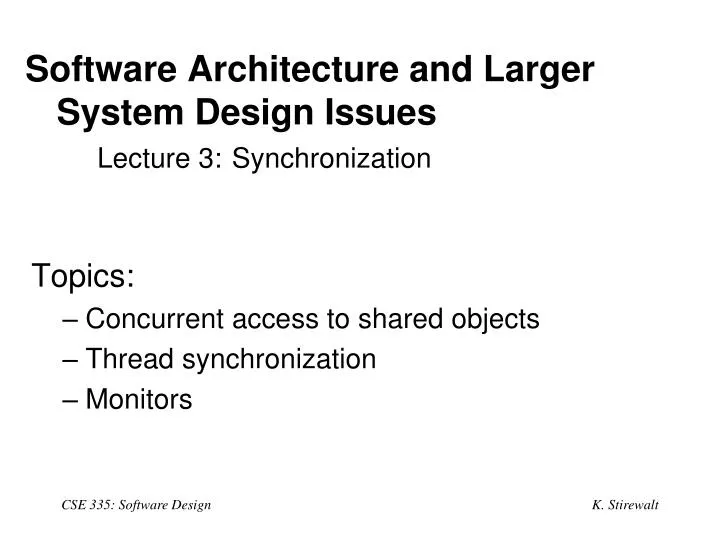 software architecture and larger system design issues lecture 3 synchronization
