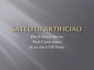 satelitii artificiali