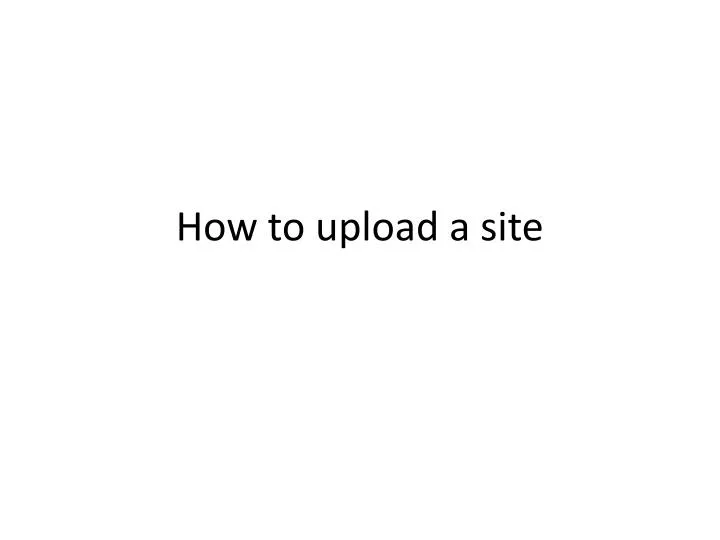 how to upload a site