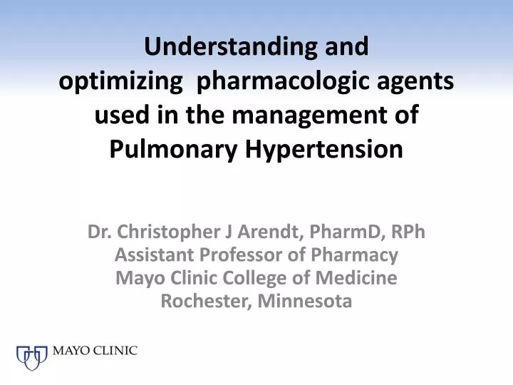 understanding and optimizing pharmacologic agents used in the management of pulmonary hypertension