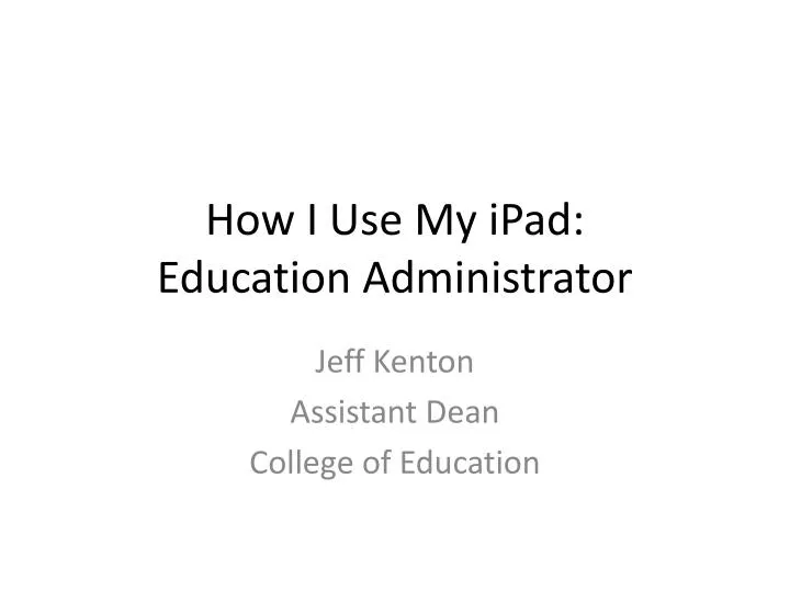 how i use my ipad education administrator