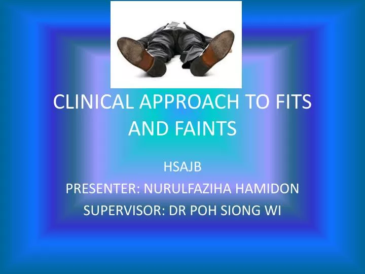 clinical approach to fits and faints