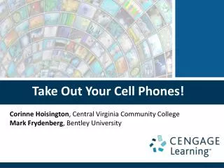Take Out Your Cell Phones!