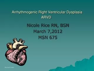 Arrhythmogenic Right Ventricular Dysplasia ARVD