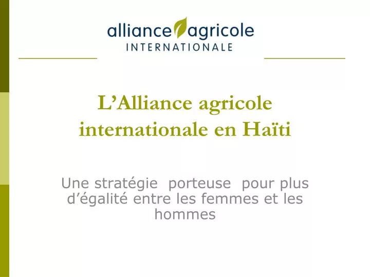 l alliance agricole internationale en ha ti