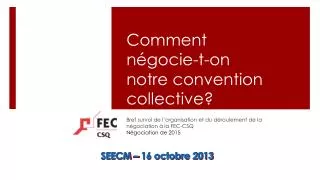 comment n gocie t on notre convention collective