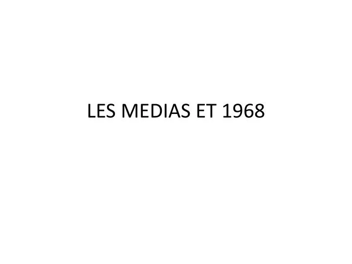 les medias et 1968