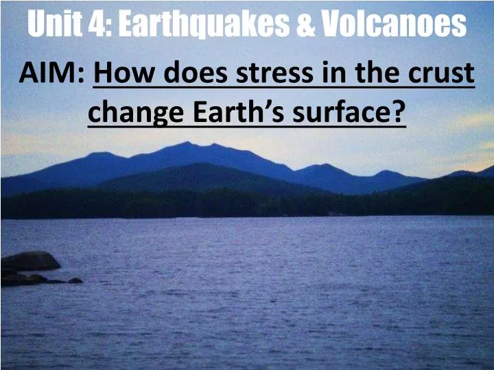 unit 4 earthquakes volcanoes