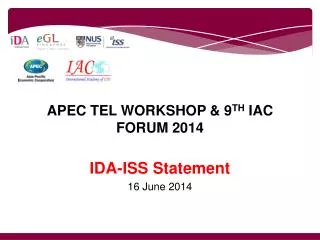 APEC TEL WORKSHOP &amp; 9 TH IAC FORUM 2014