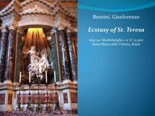 Bernini, Gianlorenzo Ecstasy of St. Teresa
